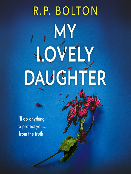 Title details for My Lovely Daughter by R.P. Bolton - Wait list